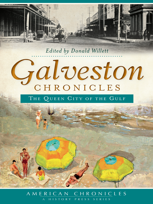 Title details for Galveston Chronicles by Donald Willett - Available